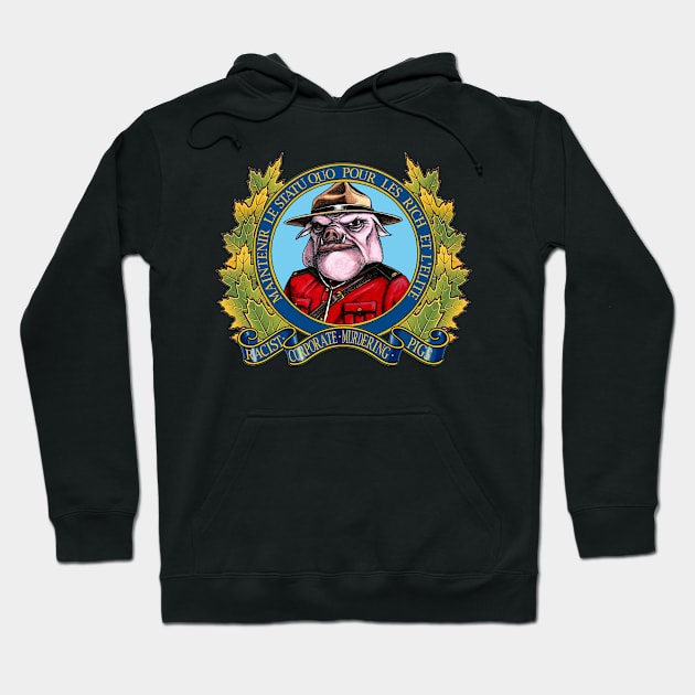 RCMP - racist corporate murdering police #2 Hoodie by Ranch Apunkalips